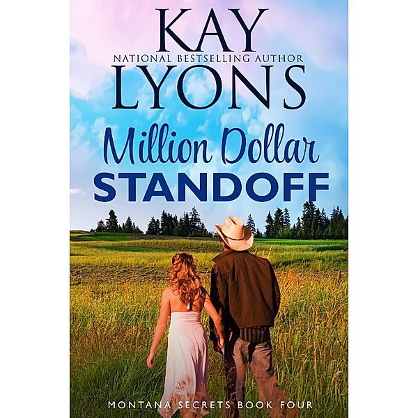 Million Dollar Standoff (Montana Secrets, #4) / Montana Secrets, Kay Lyons