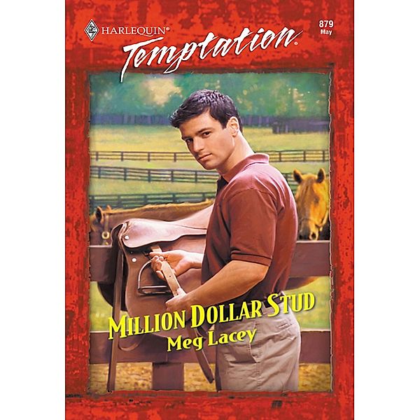 Million Dollar Stud (Mills & Boon Temptation) / Mills & Boon Temptation, Meg Lacey