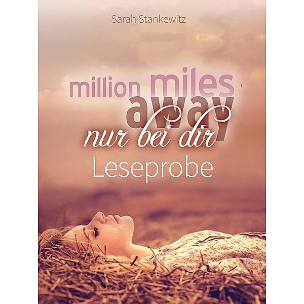 Million Miles Away, Sarah Stankewitz