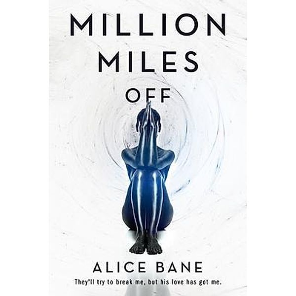 Million Miles Off / Million Miles Bd.2, Alice Bane