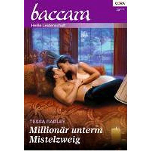 Millionär unterm Mistelzweig / Baccara Romane Bd.1690, Tessa Radley