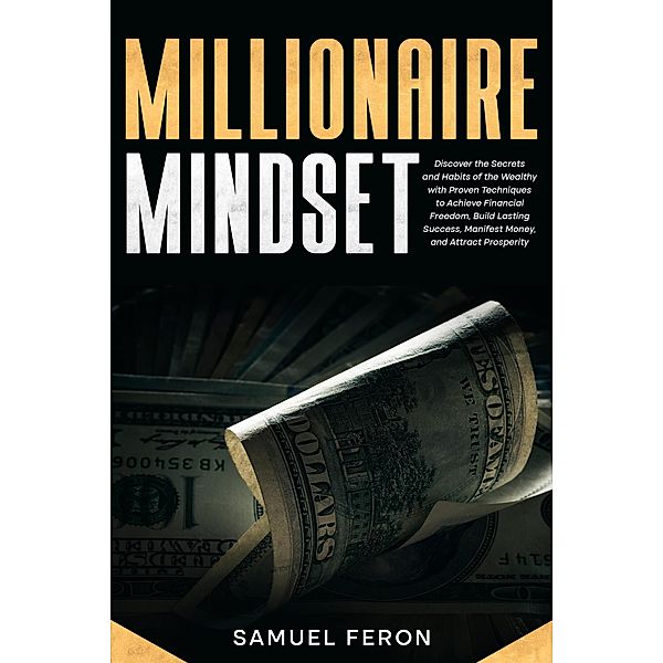 Millionaire Mindset, Samuel Feron