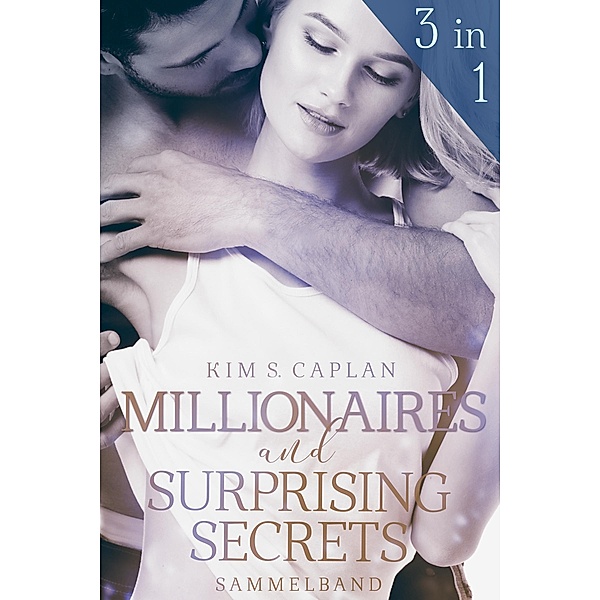 Millionaires and Surprising Secrets, Kim S. Caplan