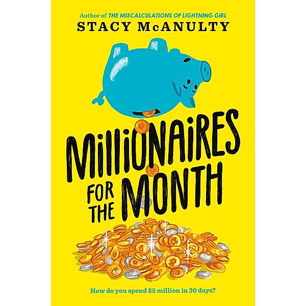 Millionaires for the Month, Stacy McAnulty