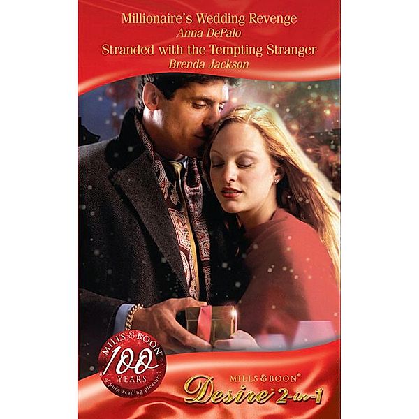 Millionaire's Wedding Revenge / Stranded With The Tempting Stranger: Millionaire's Wedding Revenge (The Garrisons) / Stranded with the Tempting Stranger (The Garrisons) (Mills & Boon Desire), Anna Depalo, Brenda Jackson