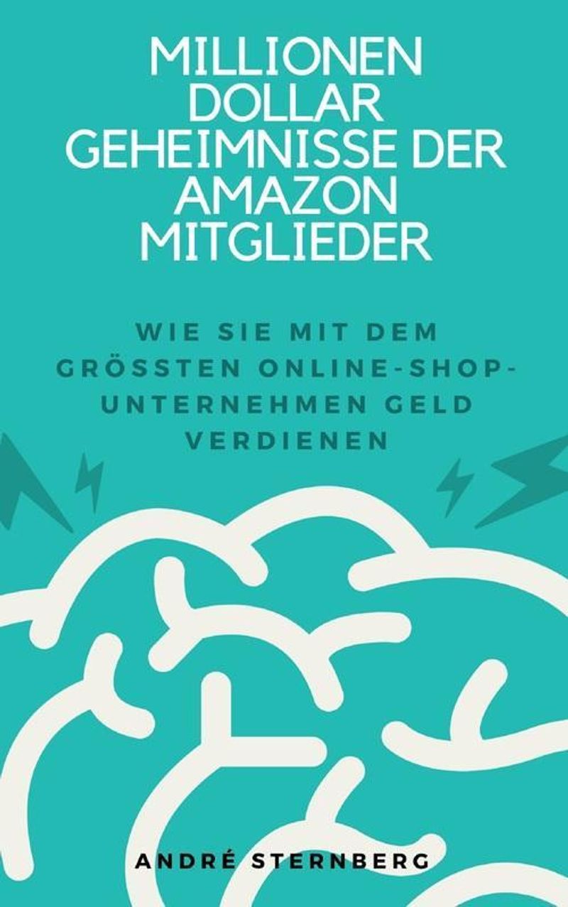 Millionen Dollar Geheimnisse der Amazon Mitglieder eBook v. Andre Sternberg  | Weltbild