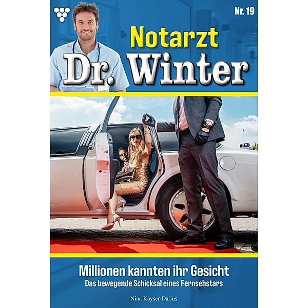 Millionen kannten ihr Gesicht / Notarzt Dr. Winter Bd.19, Nina Kayser-Darius