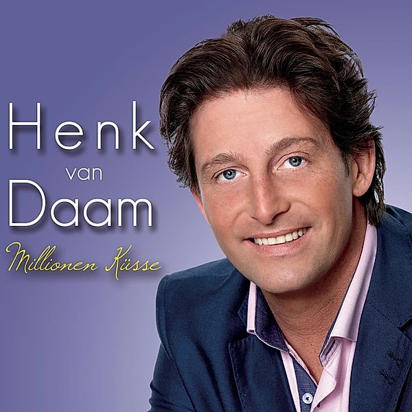 Millionen Küsse, Henk van Daam