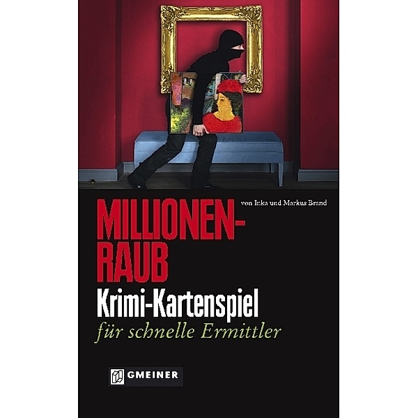 Huch, Hutter Trade, Gmeiner-Verlag Millionenraub (Spiel), Inka und Markus Brand