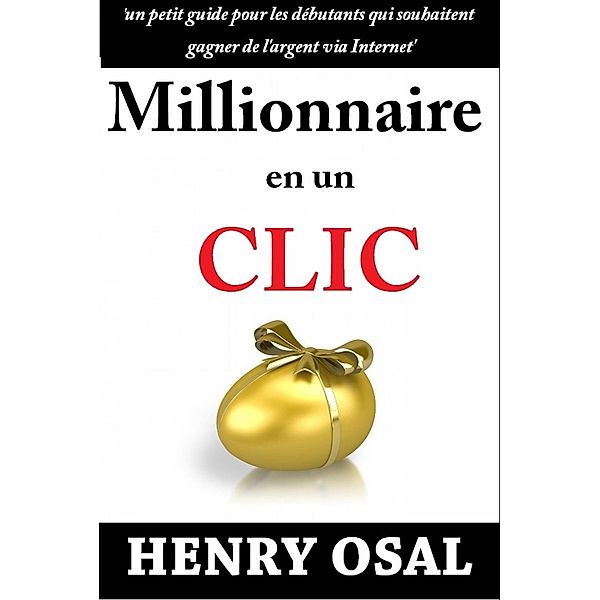 Millionnaire en un clic, Henry Osal