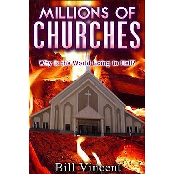 Millions of Churches / Revival Waves of Glory Books & Publishing, Bill Vincent