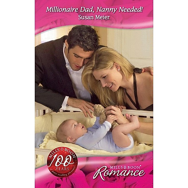 Milllionaire Dad, Nanny Needed! (Mills & Boon Romance) (The Wedding Planners, Book 8), Susan Meier