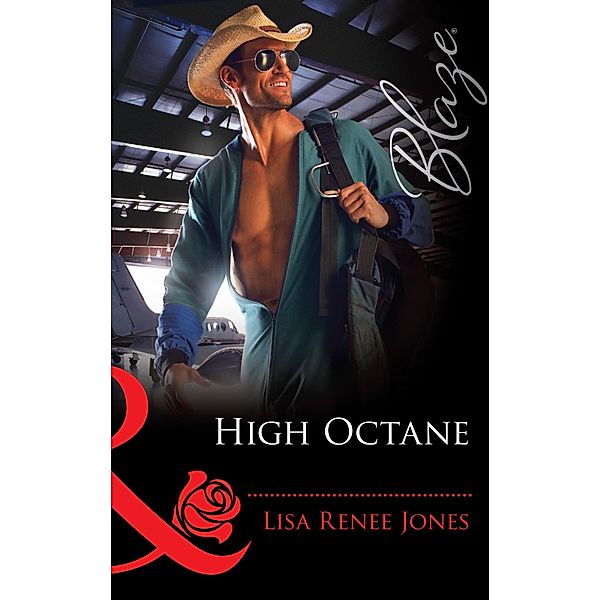 Mills & Boon Blaze: High Octane (Mills & Boon Blaze), Lisa Renee Jones