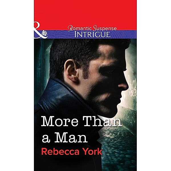 Mills & Boon Intrigue: More Than a Man (Mills & Boon Intrigue), Rebecca York