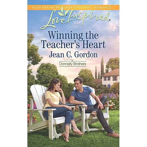 Mills & Boon Love Inspired: Winning the Teacher's Heart (Mills & Boon Love Inspired) (The Donnelly Brothers, Book 1), Jean C. Gordon