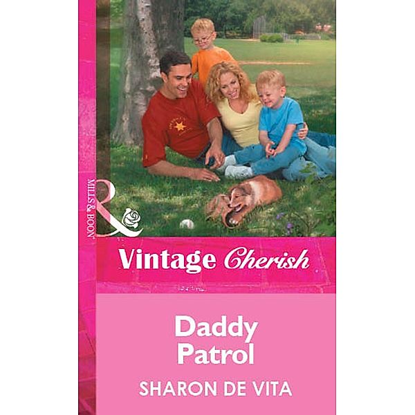 Mills & Boon Vintage Cherish: Daddy Patrol (Mills & Boon Vintage Cherish), Sharon De Vita