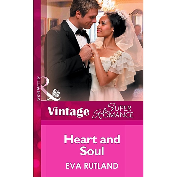Mills & Boon Vintage Superromance: Heart And Soul (Mills & Boon Vintage Superromance), Eva Rutland