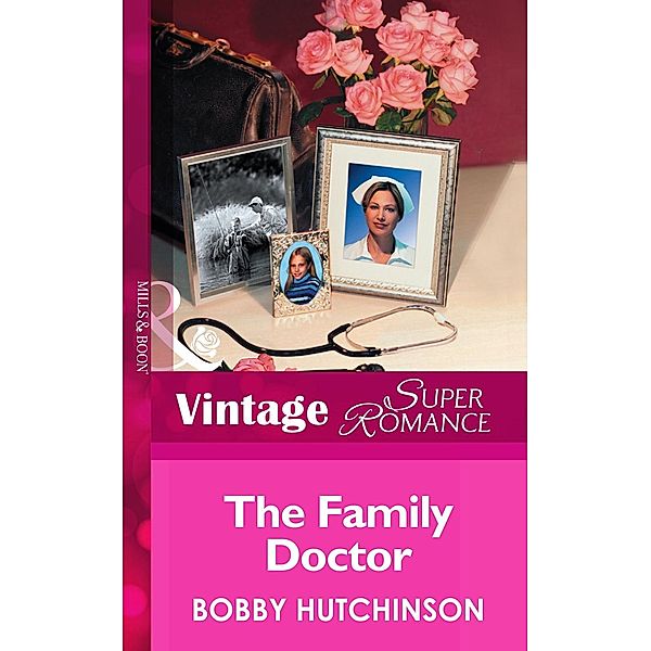 Mills & Boon Vintage Superromance: The Family Doctor (Mills & Boon Vintage Superromance) (Emergency!, Book 15), Bobby Hutchinson