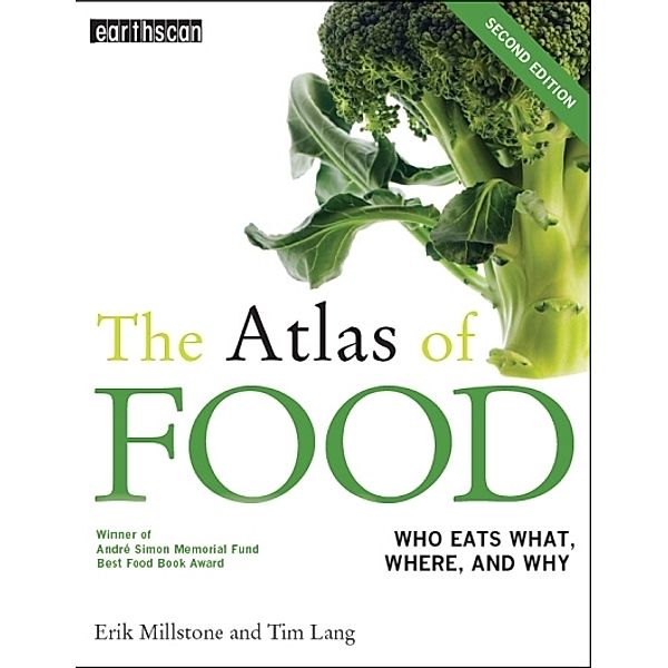 Millstone, E: Atlas of Food (Second Edition), Erik Millstone, Tim Lang