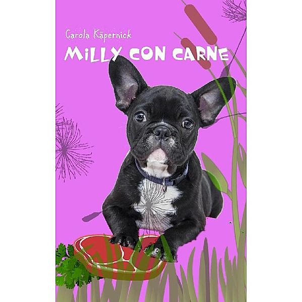 Milly con Carne, Carola Käpernick