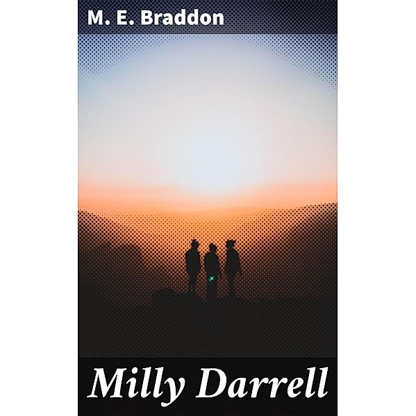 Milly Darrell, M. E. Braddon