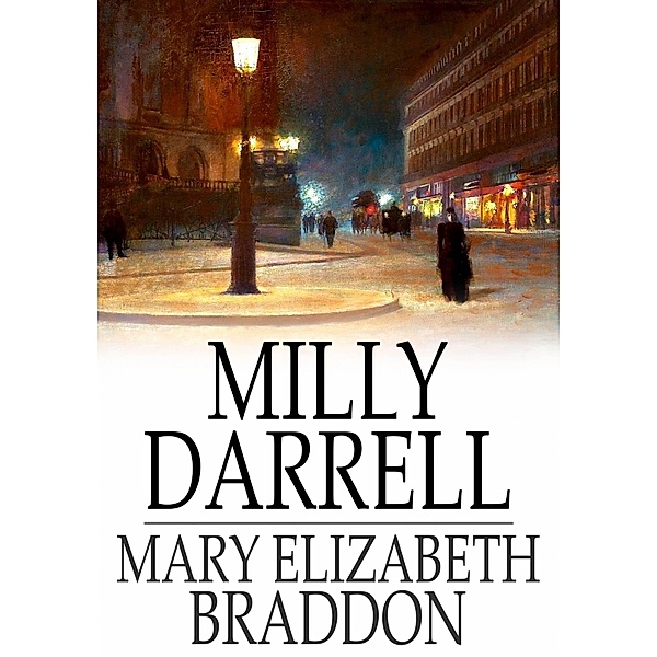 Milly Darrell / The Floating Press, Mary Elizabeth Braddon