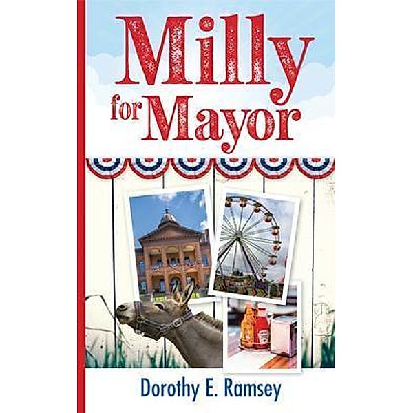 Milly for Mayor, Dorothy E. Ramsey