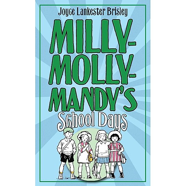Milly-Molly-Mandy's Schooldays, Joyce Lankester Brisley