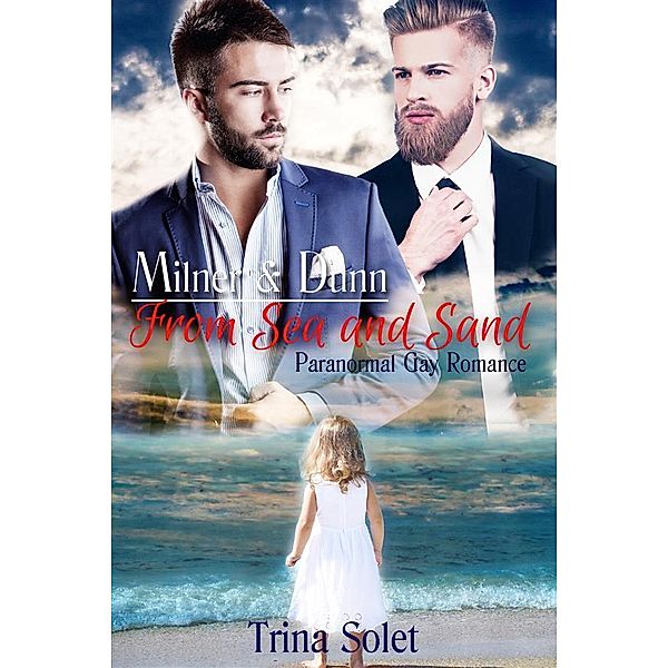 Milner & Dunn: From Sea and Sand (Paranormal Gay Romance) / Milner & Dunn Bd.3, Trina Solet