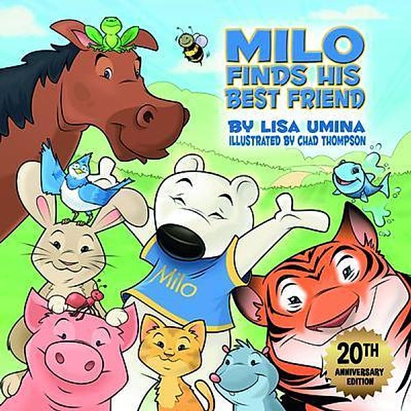 Milo Finds His Best Friend / Halo Publishing International, Lisa Umina
