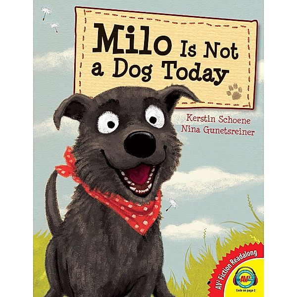 Milo is Not a Dog Today, Kerstin Schoene