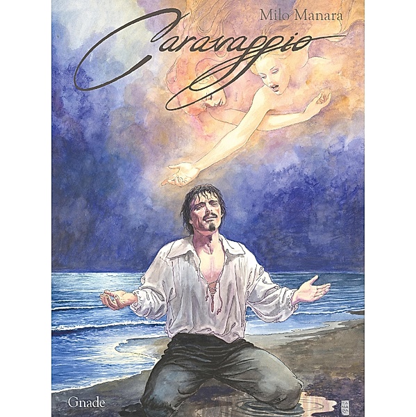 Milo Manara Caravaggio - Gnade / Milo Manara Caravaggio Bd.2, Milo Manara