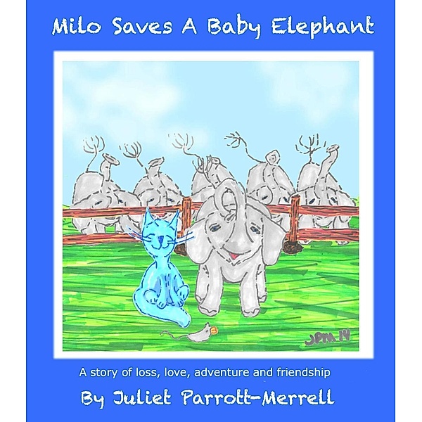 Milo Saves A Baby Elephant, Juliet Parrott-Merrell