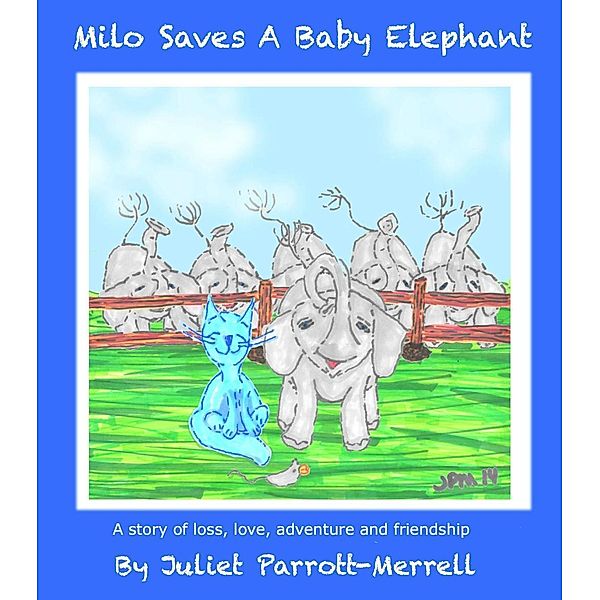 Milo Saves A Baby Elephant, Juliet Parrott-Merrell