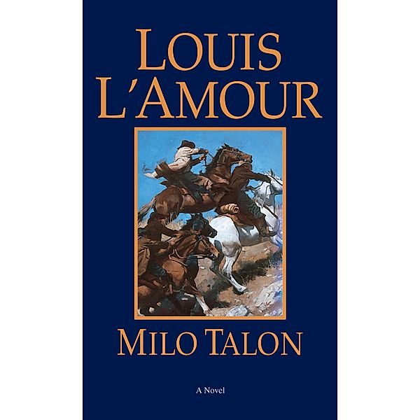 Milo Talon / Talon and Chantry, Louis L'amour