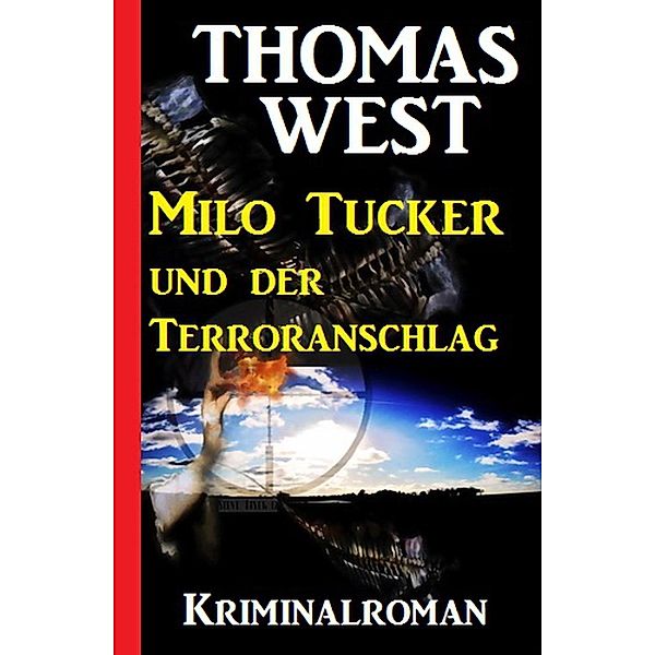 Milo Tucker und der Terroranschlag, Thomas West