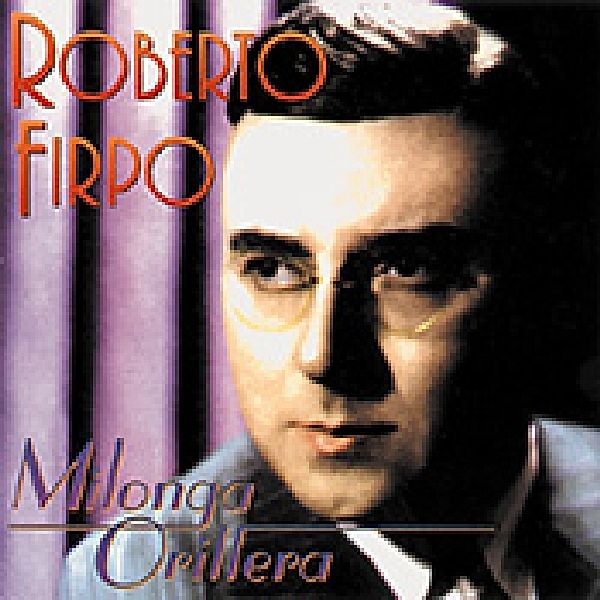 Milonga Orillera, Roberto Firpo