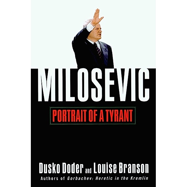Milosevic, Dusko Doder, Louise Branson