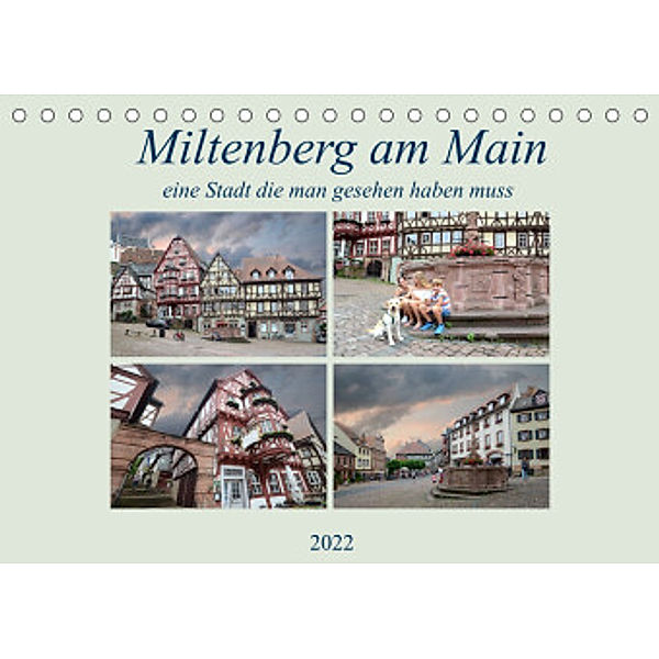 Miltenberg am Main eine Stadt die man gesehen haben muss (Tischkalender 2022 DIN A5 quer), Rufotos