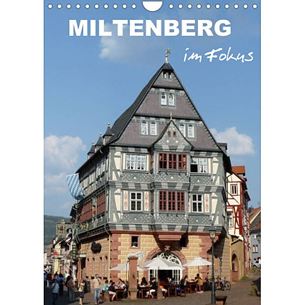 Miltenberg im Fokus (Wandkalender 2022 DIN A4 hoch), Klaus-Peter Huschka
