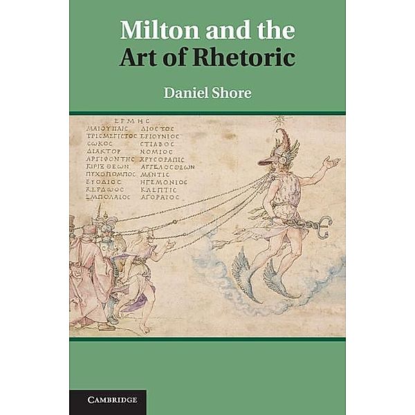Milton and the Art of Rhetoric, Daniel Shore