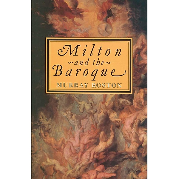 Milton and the Baroque, Murray Roston