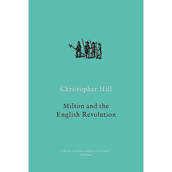 Milton and the English Revolution, Christopher Hill