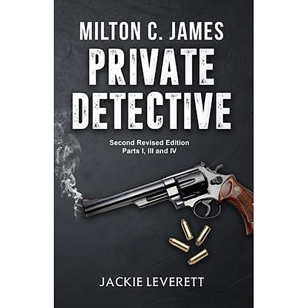 Milton C. James---Private Detective / Gotham Books, Jackie Leverett