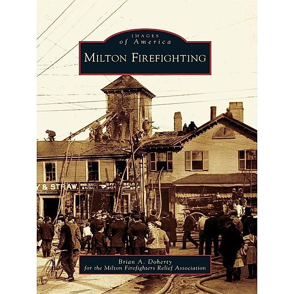 Milton Firefighting, Brian A. Doherty