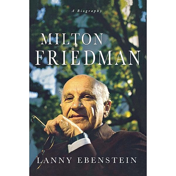 Milton Friedman, Lanny Ebenstein