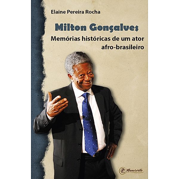 Milton Gonçalves, Elaine Pereira Rocha