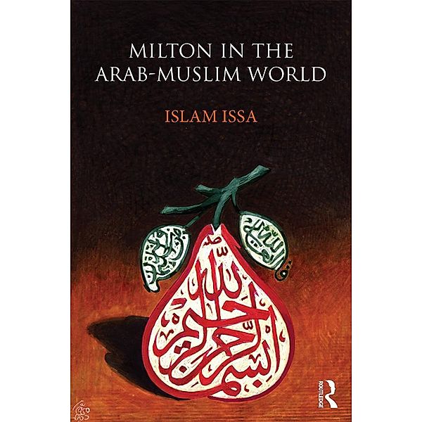 Milton in the Arab-Muslim World, Islam Issa