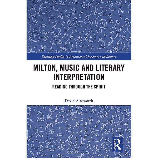 Milton, Music and Literary Interpretation, David Ainsworth
