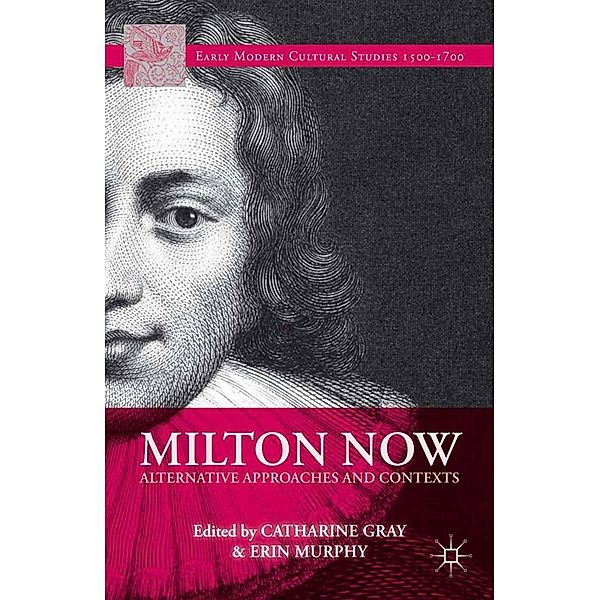 Milton Now / Early Modern Cultural Studies 1500-1700